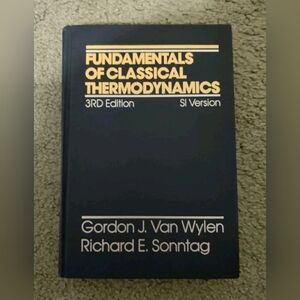 Fundamentals of Classical Thermodynamics, 3rd Edition, SI Version